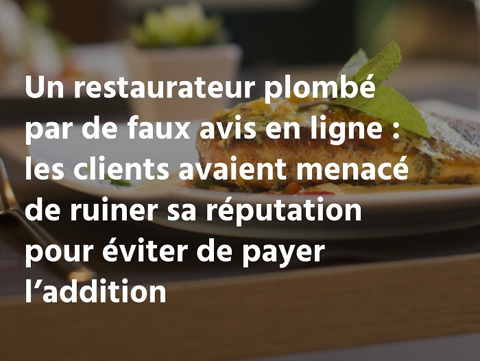 Un restaurateur plombé par de faux avis en ligne